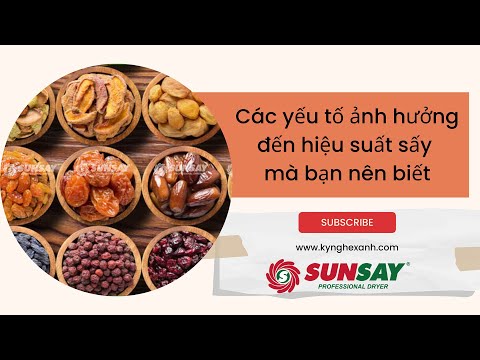 Các yếu tố ảnh hưởng đến hiệu suất sấy mà bạn nên biết