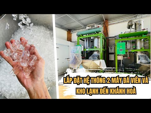 Lắp đặt hệ thống 2 máy đá viên và kho lạnh đến Khánh Hòa