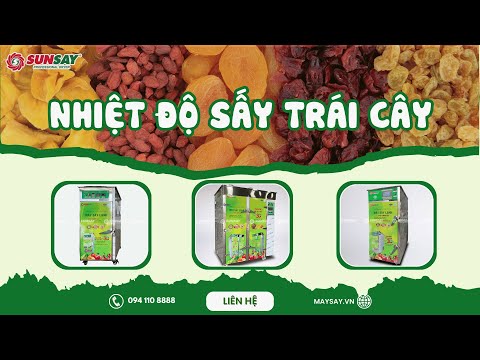 Nhiệt độ sấy trái cây bao nhiêu là chuẩn - Bí quyết giữ màu đẹp với MÁY SẤY LẠNH SUNSAY