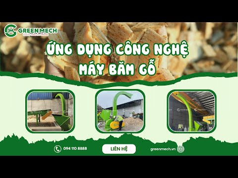 Ứng dụng công nghệ MÁY BĂM GỖ tiên tiến giúp doanh nghiệp tối ưu chi phí vận hành