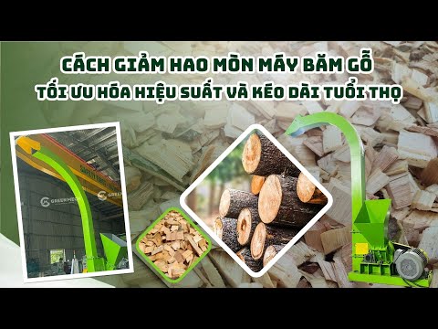 Cách giảm hao mòn máy băm gỗ