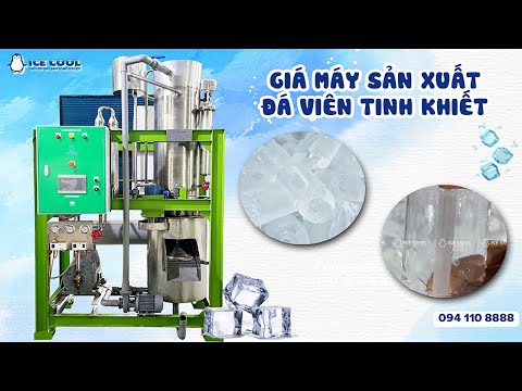 Giá máy sản xuất đá viên tinh khiết bao nhiêu