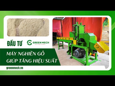 Đầu tư vào máy nghiền gỗ giúp tăng hiệu suất sản xuất – Thu hồi vốn nhanh