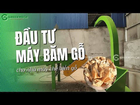 Tại sao nên đầu tư MÁY BĂM GỖ cho nhà máy chế biến gỗ hiện đại