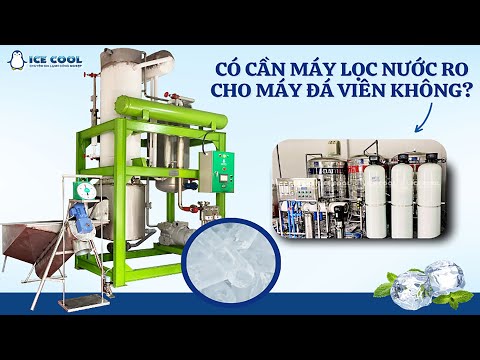 Có cần máy lọc nước RO cho máy đá viên không