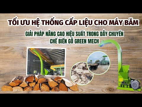 Tối ưu hệ thống cấp liệu cho máy băm