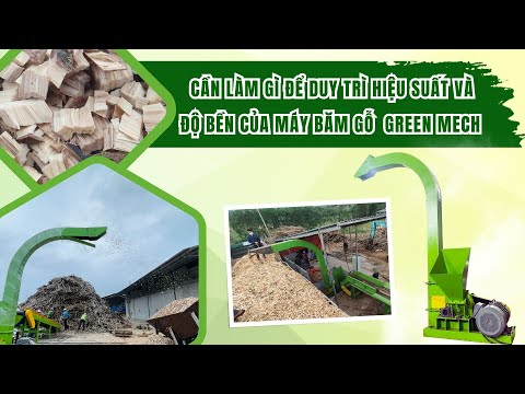 Duy trì hiệu suất và độ bền của máy băm gỗ