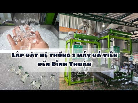 Lắp đặt hệ thống 2 máy đá viên đến Bình Thuận