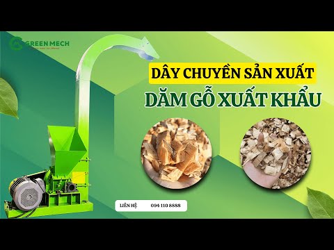 Dây chuyền sản xuất dăm gỗ xuất khẩu – Giải pháp tối ưu cho nhà máy chế biến gỗ hiện đại