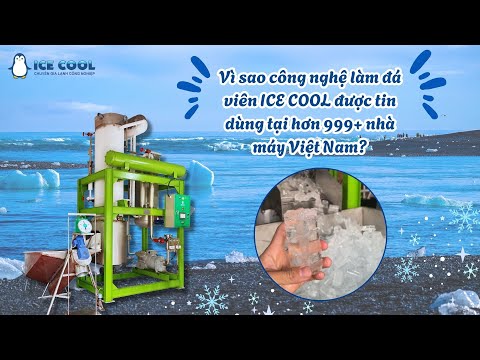 ICE COOL được tin dùng tại hơn 999+ nhà máy Việt Nam