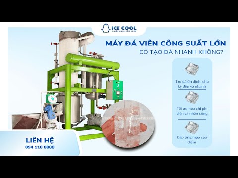 Máy đá viên công suất lớn có tạo đá nhanh