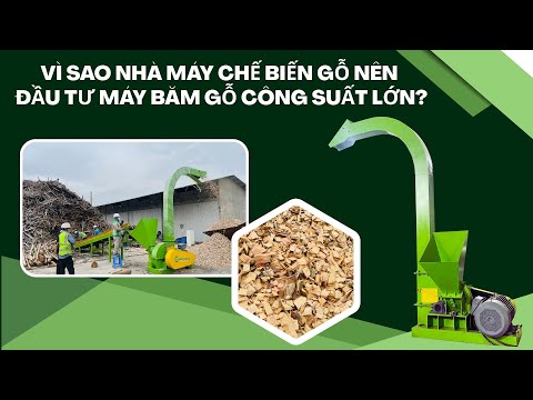 nhà máy chế biến gỗ nên đầu tư máy băm gỗ công suất lớn