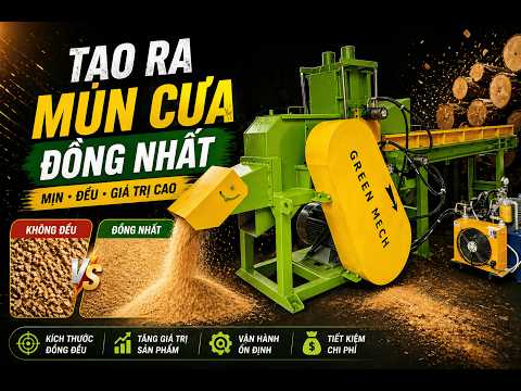 Tạo ra mùn cưa đồng nhất