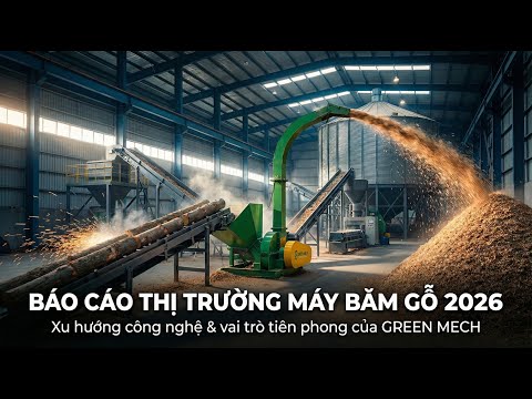 băm dăm gỗ, dăm gỗ, Máy băm gỗ, Máy băm gỗ GREEN MECH,