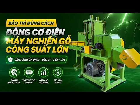 Bảo trì động cơ điện máy nghiền gỗ