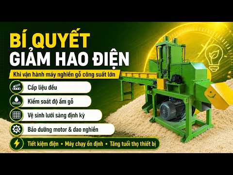 Bí quyết giảm hao điện khi vận hành máy nghiền gỗ công suất lớn
