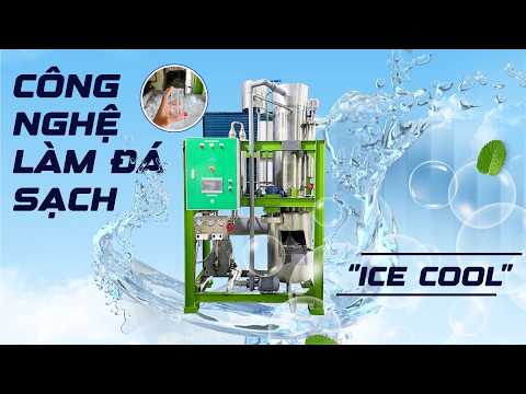 Công nghệ làm đá sạch trong máy đá viên ICE COOL
