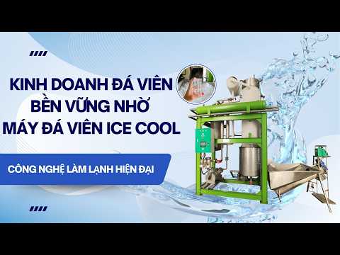 Kinh doanh đá viên bền vững nhờ máy đá viên