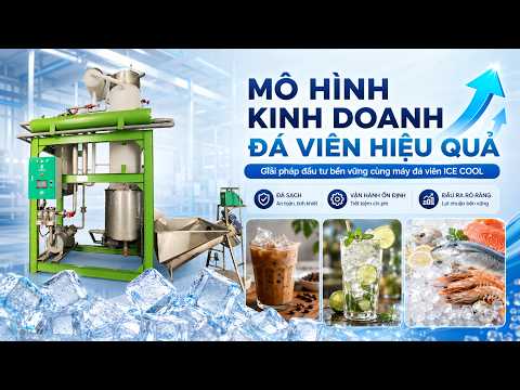 Mô hình kinh doanh đá viên hiệu quả