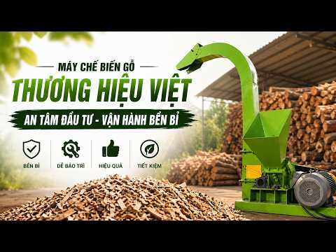 Sự an tâm khi dùng máy chế biến gỗ thương hiệu Việt